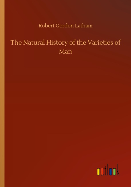 The Natural History of the Varieties of Man