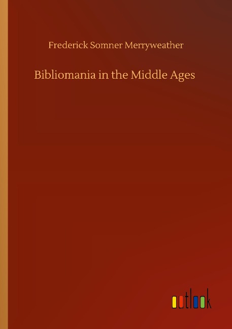 Bibliomania in the Middle Ages