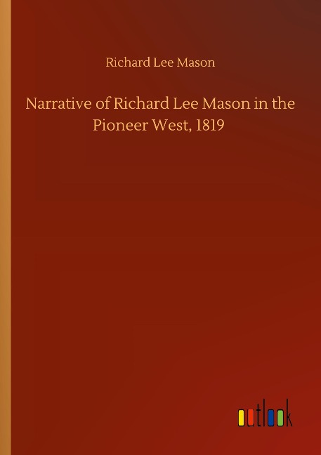 Narrative of Richard Lee Mason in the Pioneer West, 1819