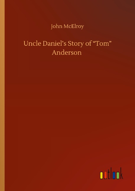 Uncle Daniels Story of Tom Anderson