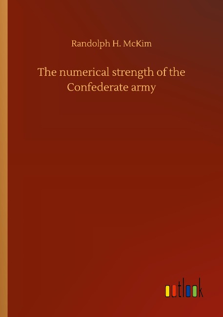 The numerical strength of the Confederate army