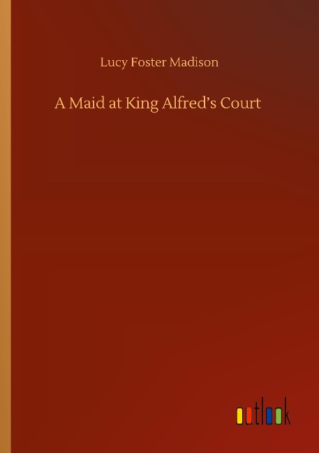 A Maid at King Alfreds Court