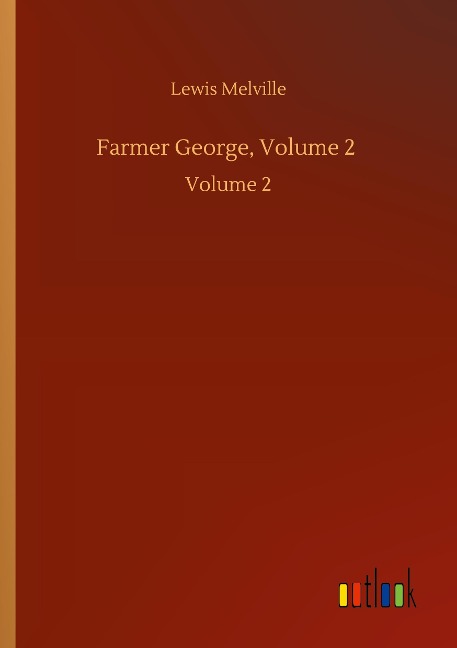 Farmer George, Volume 2: Volume 2