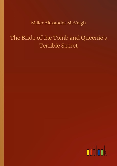 The Bride of the Tomb and Queenies Terrible Secret