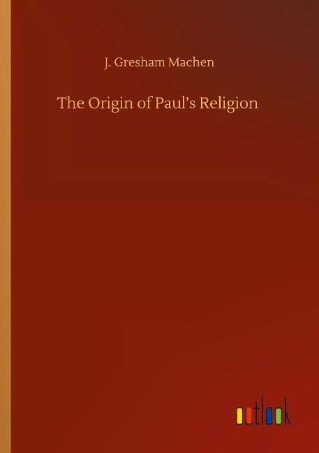 The Origin of Pauls Religion
