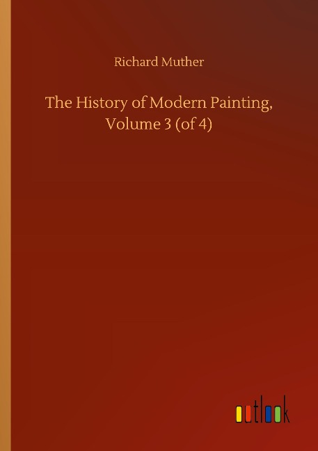 The History of Modern Painting, Volume 3 (of 4)