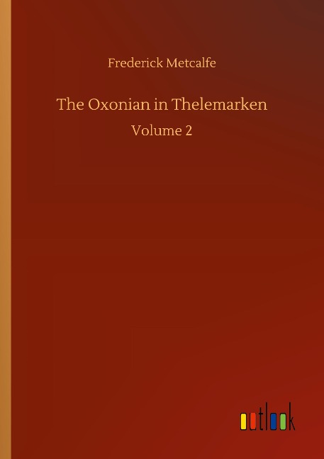The Oxonian in Thelemarken: Volume 2