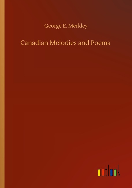 Canadian Melodies and Poems