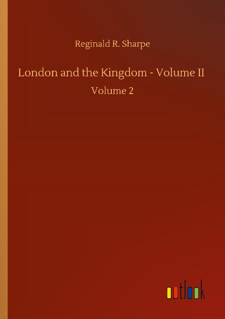 London and the Kingdom - Volume II: Volume 2