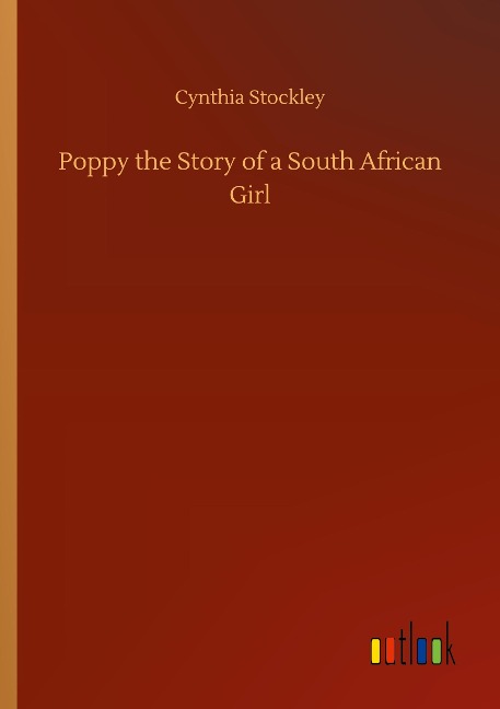 Poppy the Story of a South African Girl