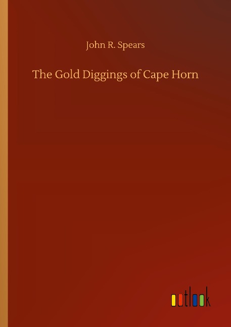 The Gold Diggings of Cape Horn