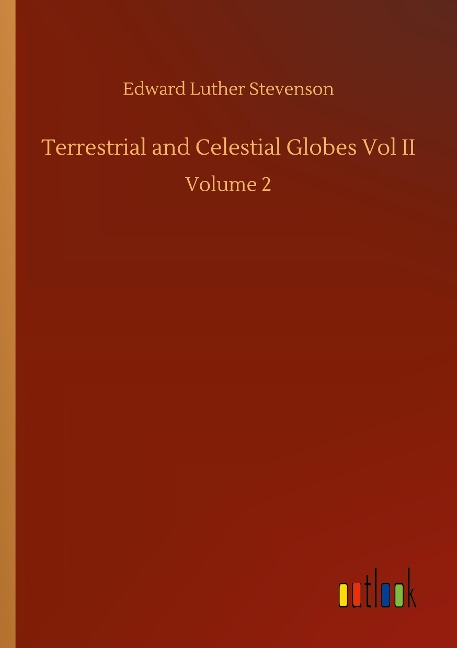 Terrestrial and Celestial Globes Vol II: Volume 2