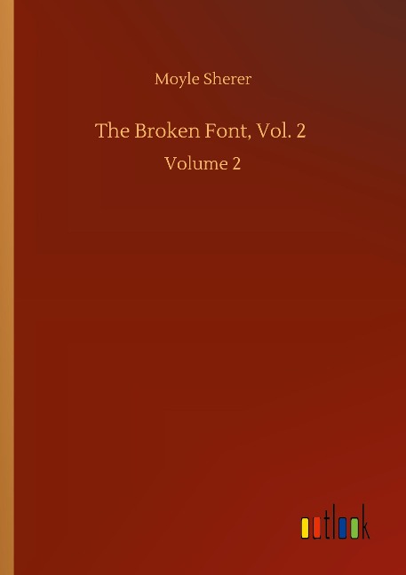 The Broken Font, Vol. 2: Volume 2
