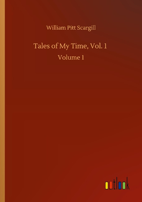Tales of My Time, Vol. 1: Volume 1