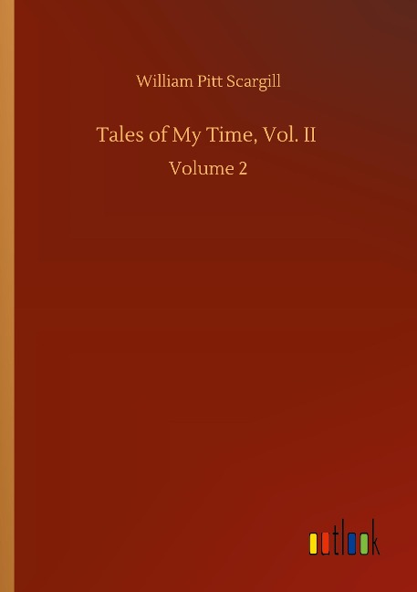Tales of My Time, Vol. II: Volume 2