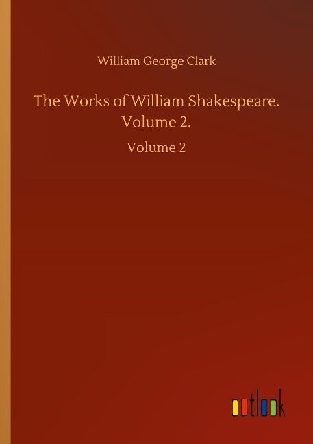 The Works of William Shakespeare. Volume 2.: Volume 2