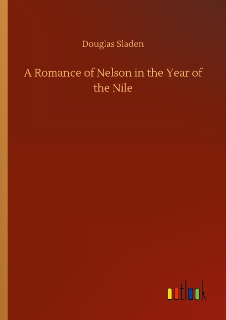 A Romance of Nelson in the Year of the Nile