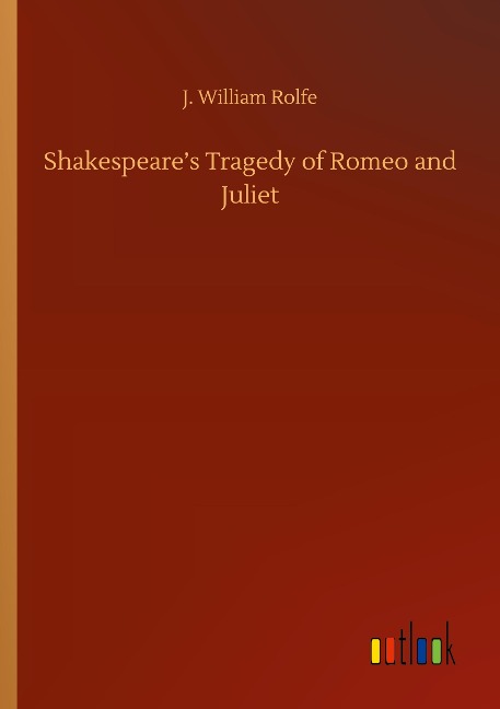 Shakespeares Tragedy of Romeo and Juliet