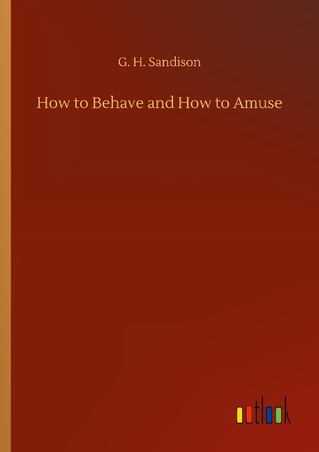 How to Behave and How to Amuse