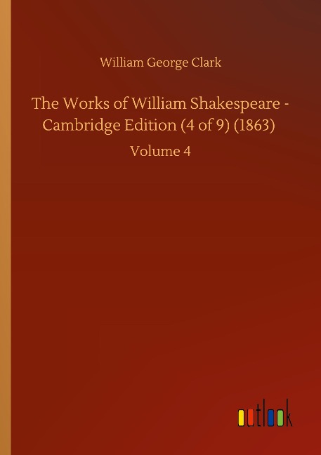 The Works of William Shakespeare - Cambridge Edition (4 of 9) (1863): Volume 4