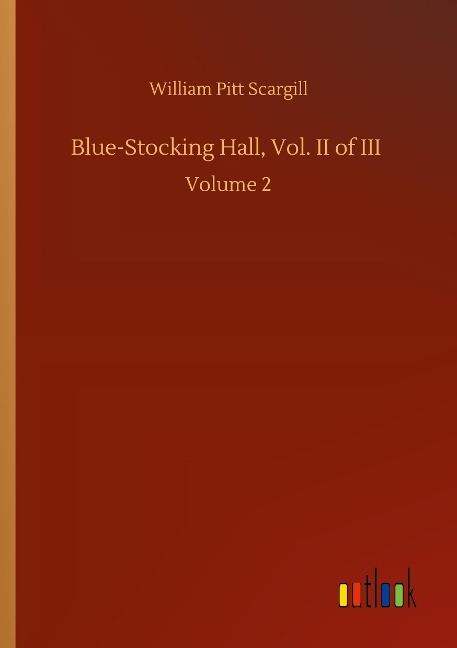 Blue-Stocking Hall, Vol. II of III: Volume 2