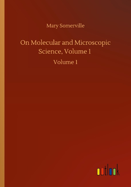 On Molecular and Microscopic Science, Volume 1: Volume 1