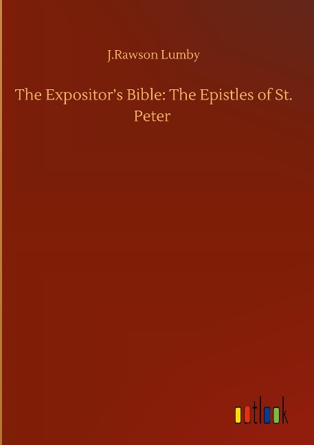The Expositors Bible: The Epistles of St. Peter