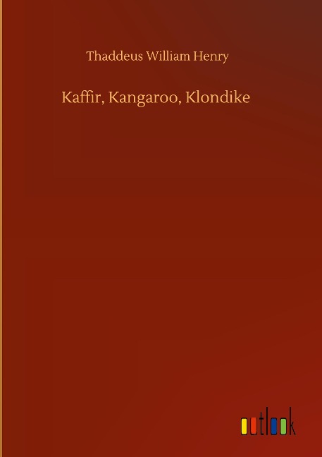 Kaffir, Kangaroo, Klondike