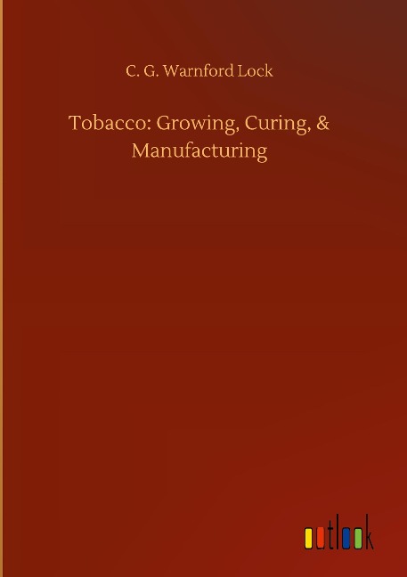 Tobacco: Growing, Curing, & Manufacturing