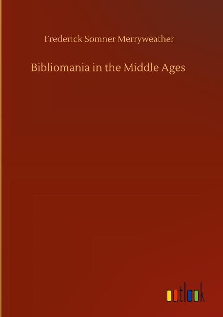 Bibliomania in the Middle Ages