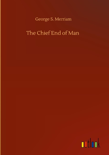 The Chief End of Man