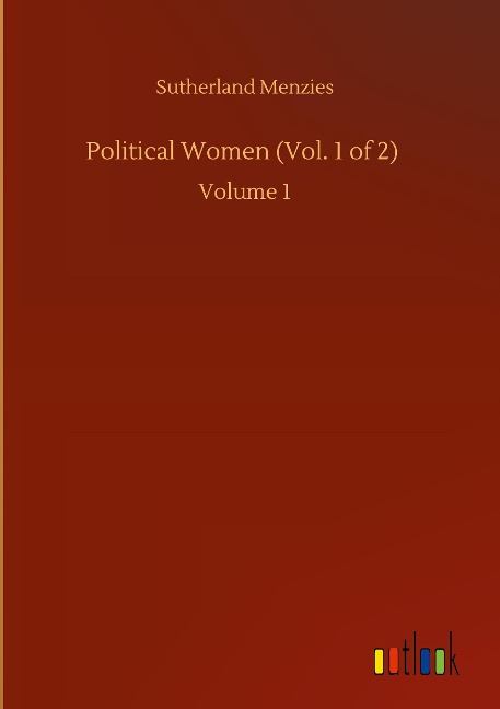 Political Women (Vol. 1 of 2): Volume 1