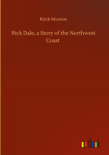 Rick Dale, a Story of the Northwest Coast