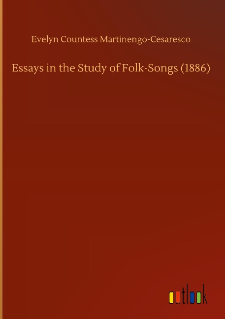 Essays in the Study of Folk-Songs (1886)