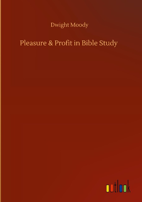 Pleasure & Profit in Bible Study