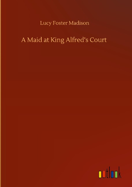 A Maid at King Alfreds Court