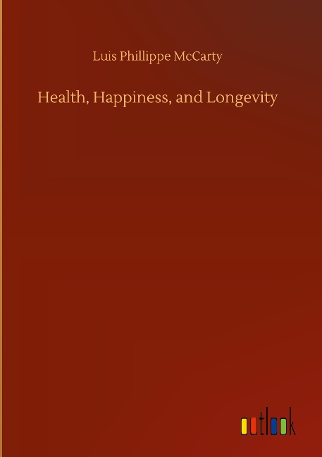 Health, Happiness, and Longevity