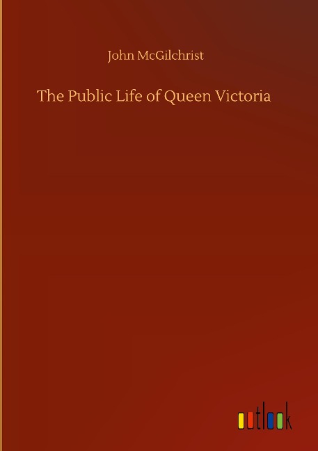The Public Life of Queen Victoria