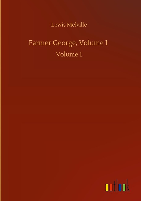 Farmer George, Volume 1: Volume 1
