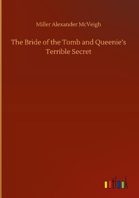 The Bride of the Tomb and Queenies Terrible Secret
