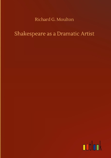 Shakespeare as a Dramatic Artist