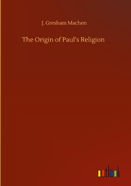 The Origin of Pauls Religion