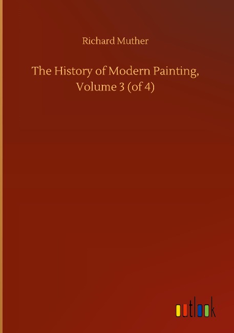 The History of Modern Painting, Volume 3 (of 4)