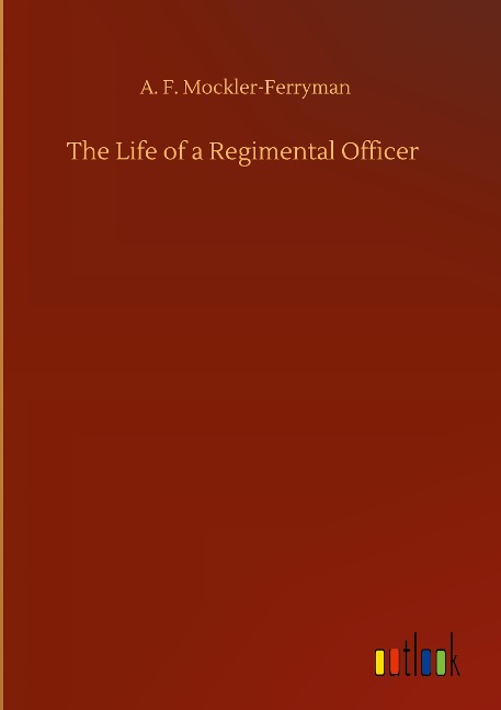 The Life of a Regimental Officer