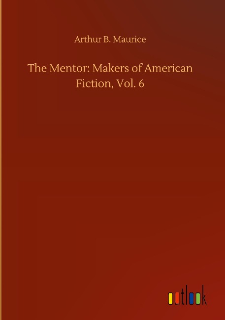 The Mentor: Makers of American Fiction, Vol. 6