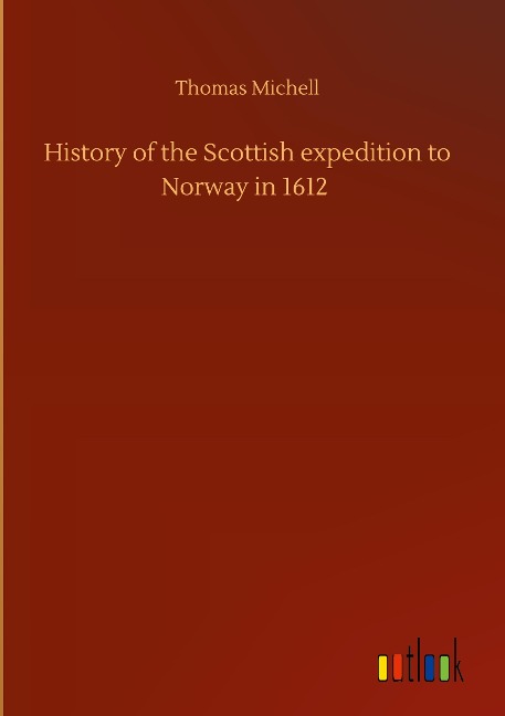 History of the Scottish expedition to Norway in 1612