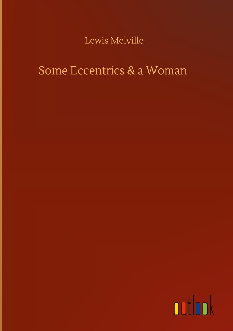 Some Eccentrics & a Woman