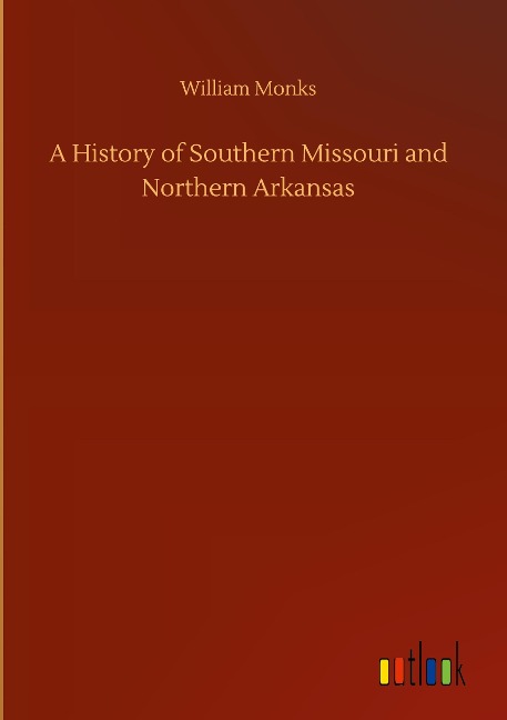 A History of Southern Missouri and Northern Arkansas