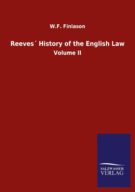 Reeves´ History of the English Law: Volume II