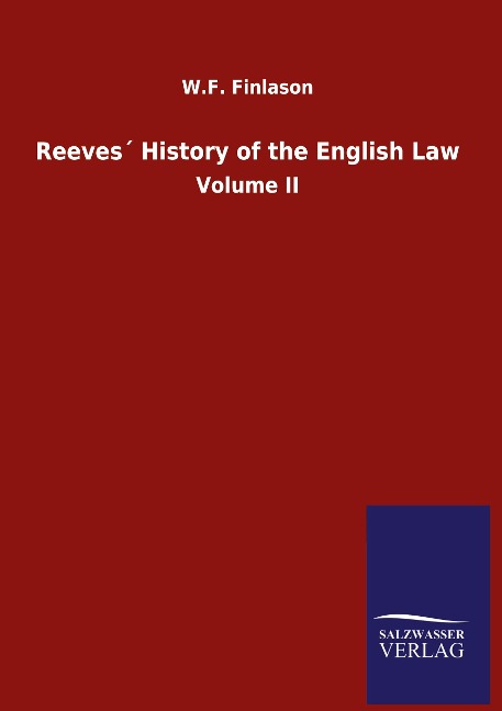 Reeves´ History of the English Law: Volume II